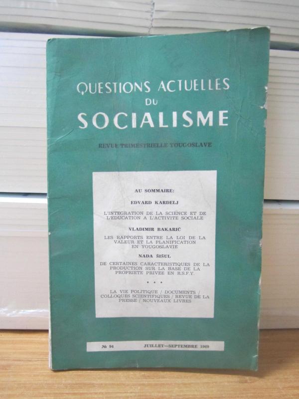 Questions Actuelles du Socialisme Revue Trimestrielle Yougoslave - Juillet Septembre 1969 - No 94