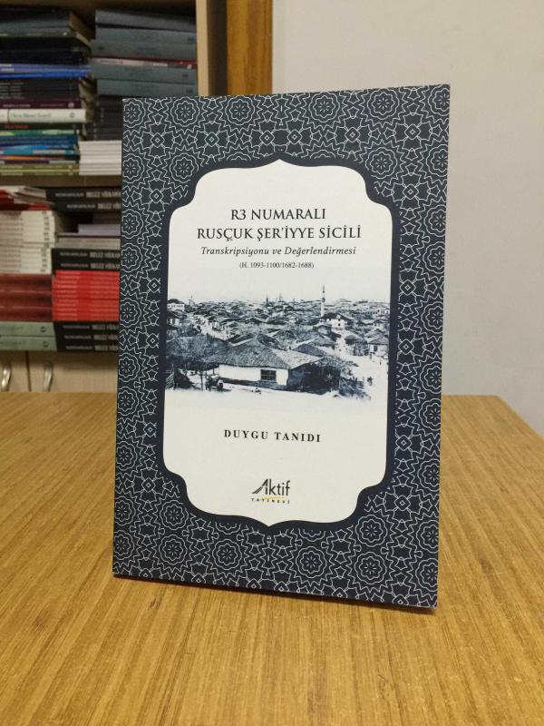 R3 Numaralı Rusçuk Şer’iyye Sicili - Duygu Tanıdı