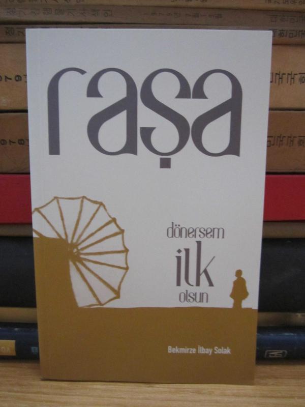 Raşa Dönersem İlk Olsun