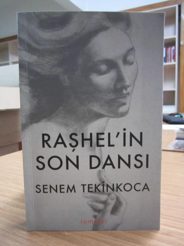 Raşhel'in Son Dansı - Senem Tekinkoca