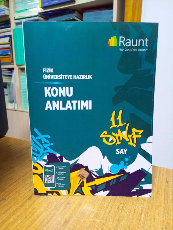 RAUNT - 11. Sınıf SAY FİZİK Üniversiteye Hazırlık KONU ANLATIMI