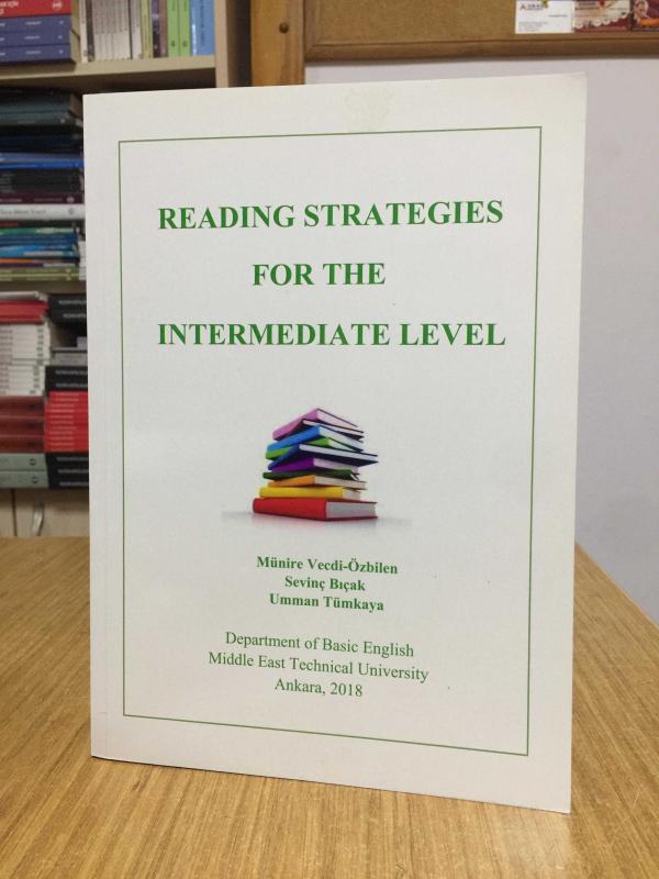 Reading Strategies for the Intermediate Level - Middle East Technical University Department of Basic English (2018)