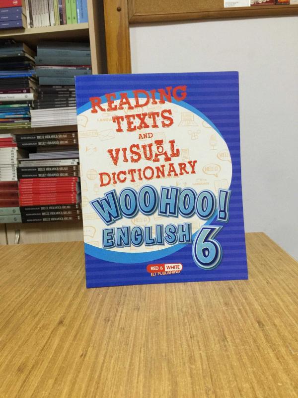 Reading Texts and Visual Dictionary Woo Hoo! English 6