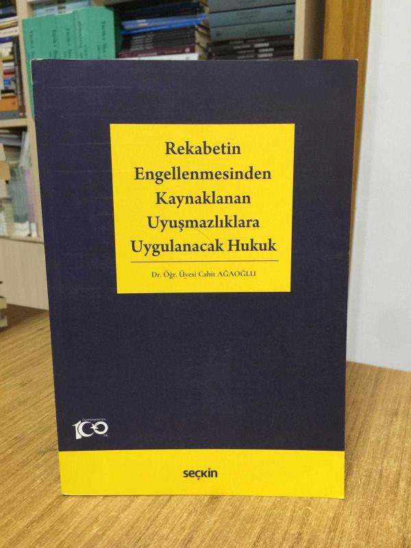 Rekabetin Engellenmesinden Kaynaklanan Uyuşmazlıklara Uygulanacak Hukuk