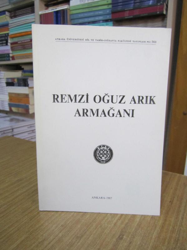 REMZİ OĞUZ ARIK ARMAĞANI 1987 - H. Rıdvan Çongur / Ankara Üniversitesi DTCF Yayınları