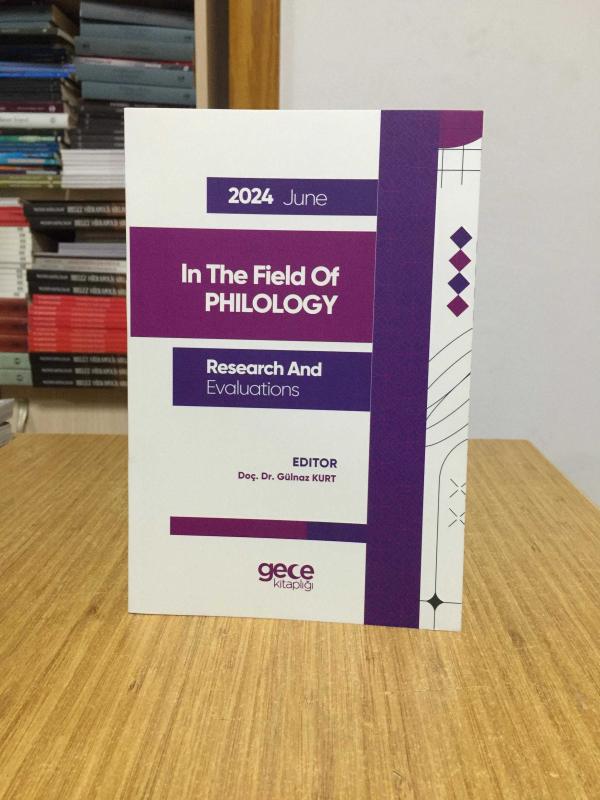 Research and Evaluations in The Field of Philology (June 2024) - Editor: Doç. Dr. Gülnaz Kurt
