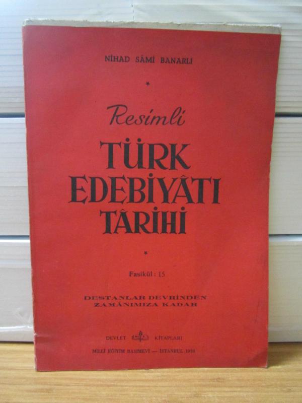 Resimli Türk Edebiyatı Tarihi - (Destanlar Devrinden Zamanımıza Kadar) - Fasikül 15 - Nihad Sami Banarlı  / 1978