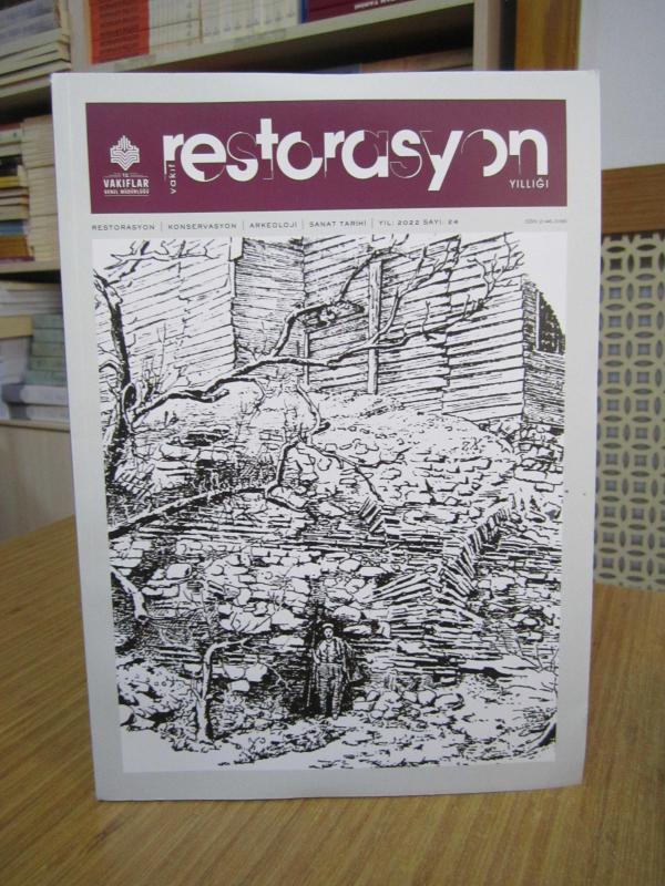 Restorasyon Yıllığı Dergisi - Sayı 24 - Yıl 2022 / T.C. Vakıflar Genel Müdürlüğü