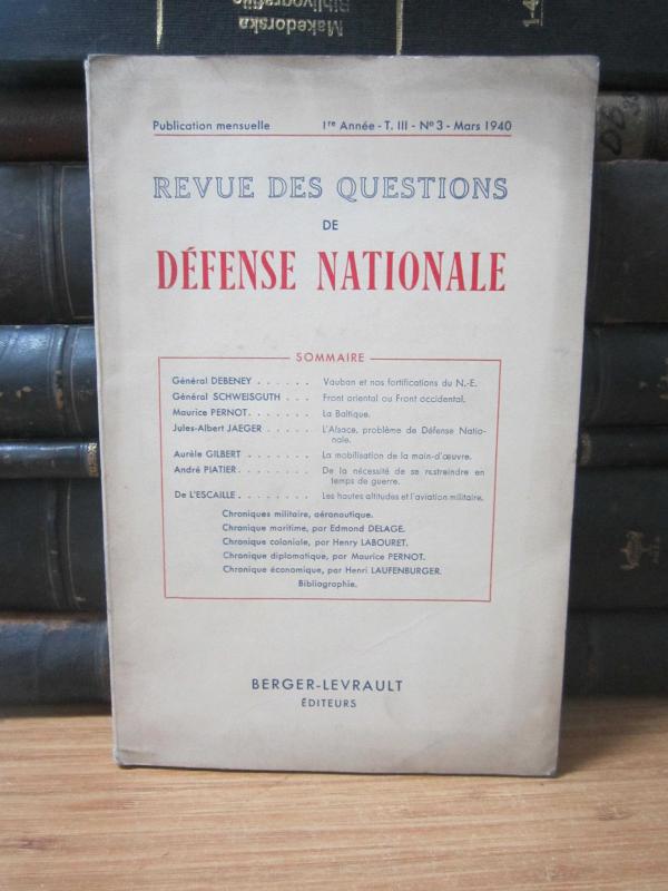 Revue Des Questions de Defense Nationale - 1re Annee - Tome 3 - No 3 - Mars 1940