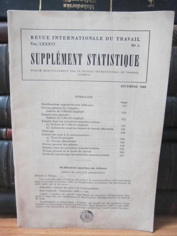 Revue Internationale Du Travail - Vol LXXXVI No 6 - Supplement Statistique - Decembre 1962