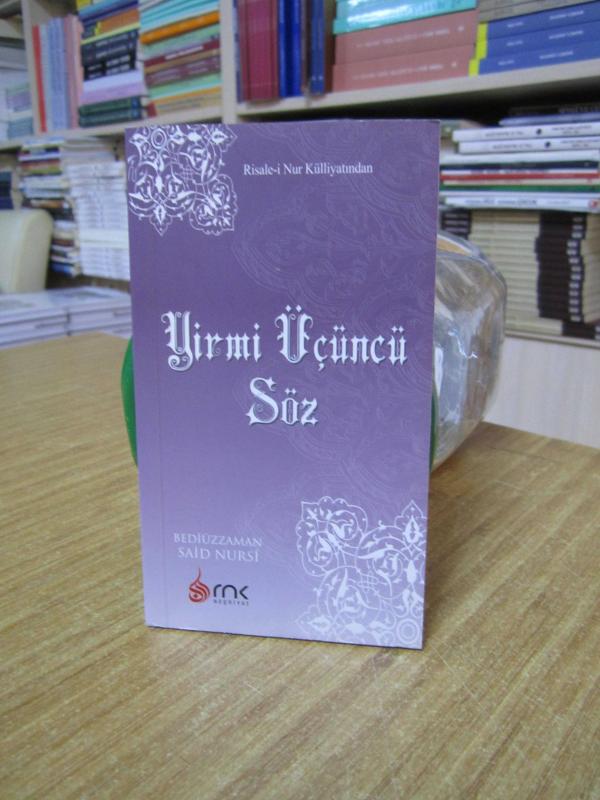 Risale-i Nur Külliyatından YİRMİ ÜÇÜNCÜ SÖZ - Bediüzzaman Said Nursi