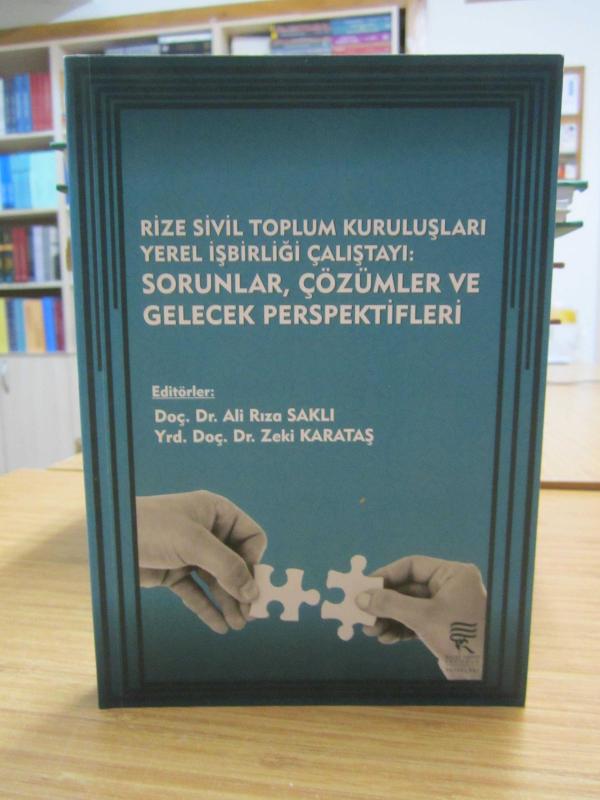 Rize Sivil Toplum Kuruluşları Yerel İşbirliği Çalıştayı: Sorunlar, Çözümler ve Gelecek Perspektifleri