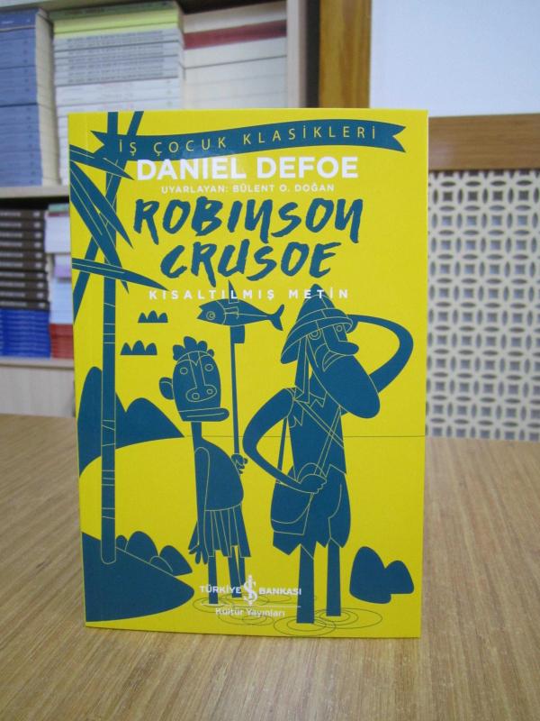 Robinson Crusoe - Daniel Defoe [Kısaltılmış Metin / İş Çocuk Klasikleri]