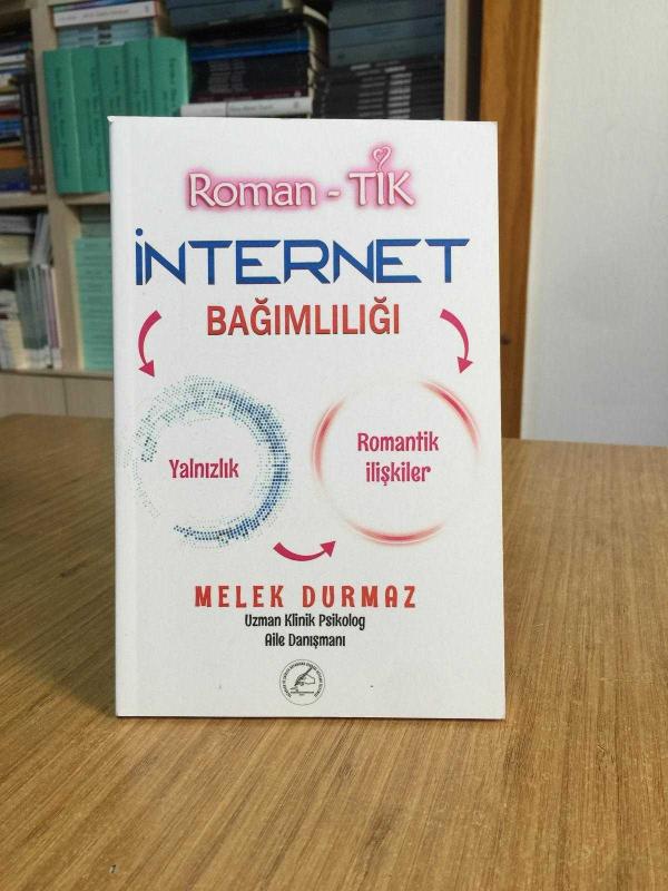 Roman-Tik İnternet Bağımlılığı / Melek Durmaz
