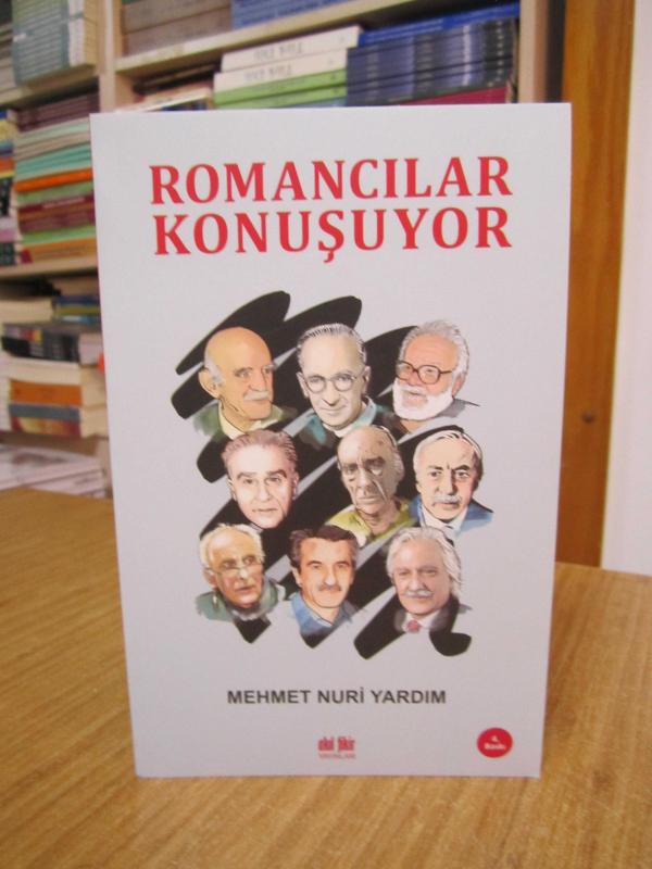 Romancılar Konuşuyor - Mehmet Nuri Yardım [4.Baskı]