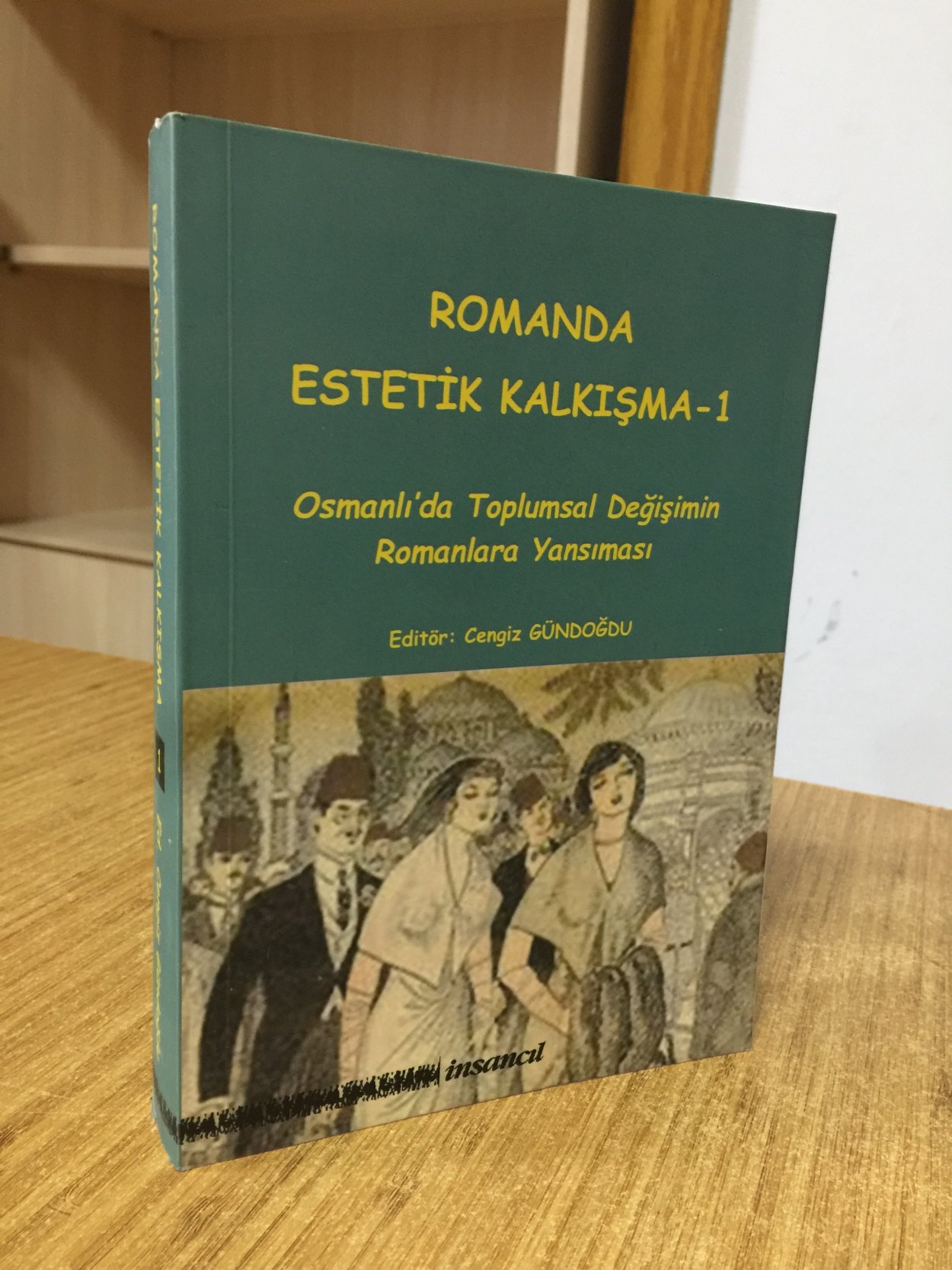 Romanda Estetik Kalkışma 1 - Osmanlı'da Toplumsal Değişimin Romanlara Yansıması