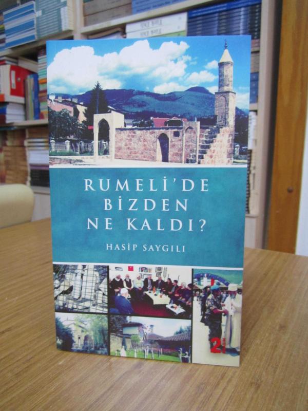 Rumeli'de Bizden Ne Kaldı - Hasip Saygılı [2.Baskı]