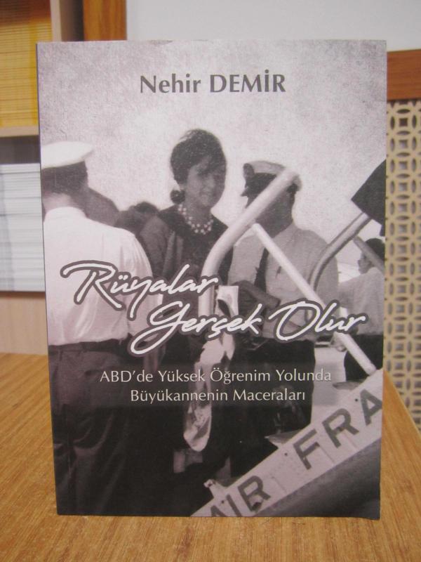 Rüyalar Gerçek Olur ABD'de Yüksek Öğrenim Yolunda Büyükannemin Maceraları - Nehir Demir