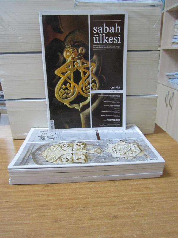SABAH ÜLKESİ Üç Aylık Kültür-Sanat ve Felsefe Dergisi - 2016-2019 Yılları 9 Sayı TAKIM (Sayılar: 47-48-50-52-53-58-59-60-61)
