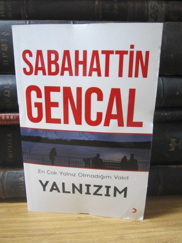 Sabahattin Gencal En Çok Yalnız Olmadığım Vakit Yalnızım