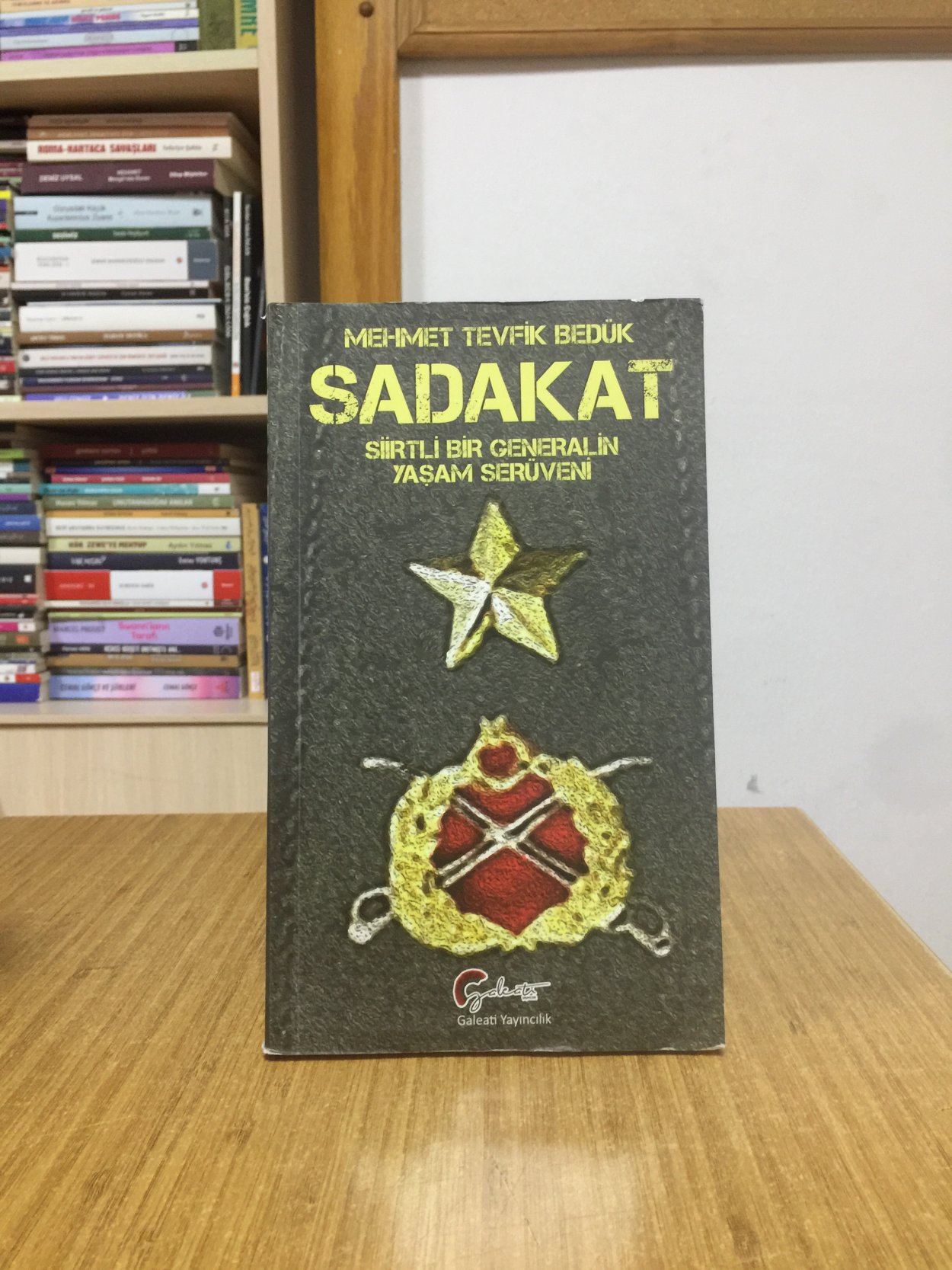 SADAKAT Siirtli Bir Generalin Yaşam Serüveni - Mehmet Tevfik Bedük