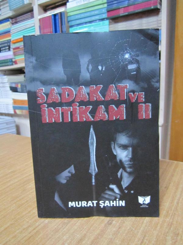 Sadakat ve İntikam II - Murat Şahin