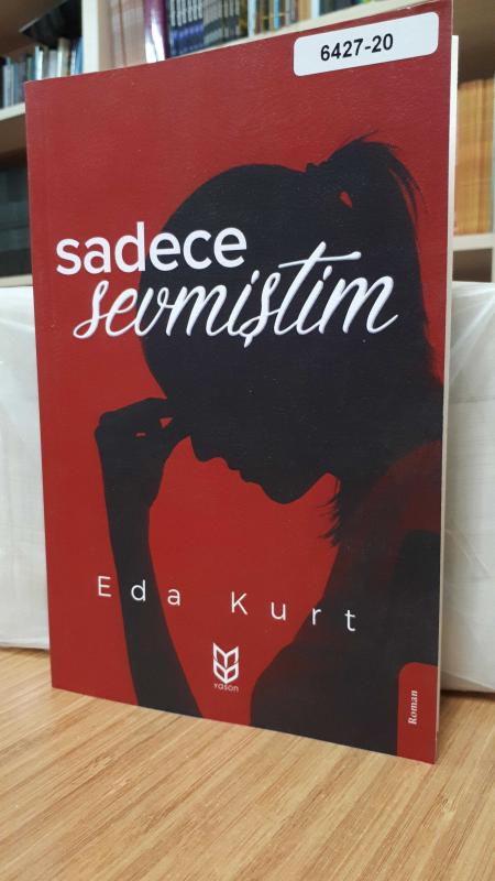 Sadece Sevmiştim - Eda Kurt