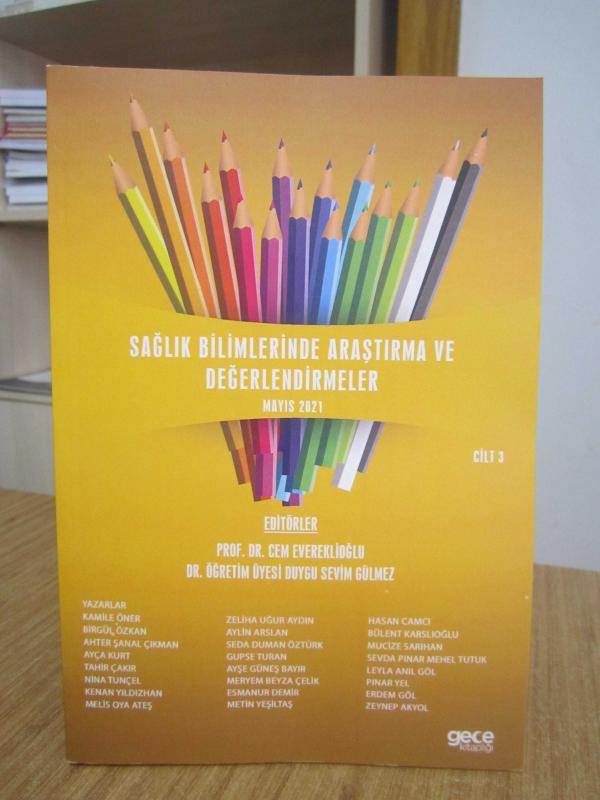 Sağlık Bilimlerinde Araştırma ve Değerlendirmeler Mayıs 2021 - Cilt 3