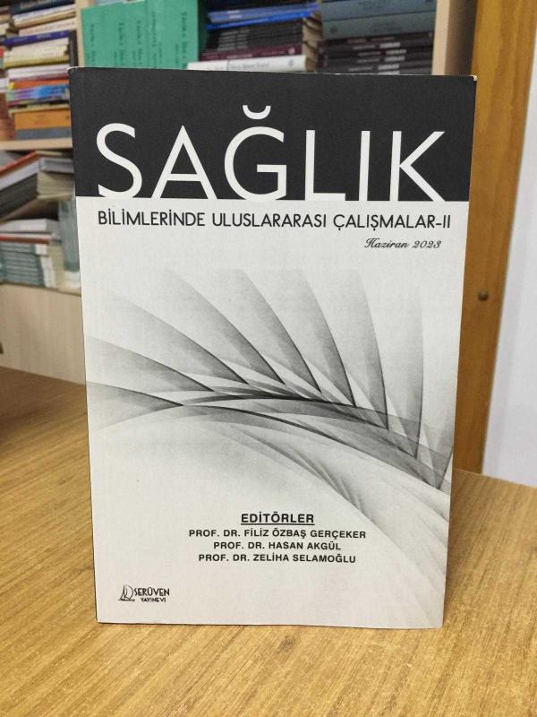 SAĞLIK Bilimlerinde Uluslararası Çalışmalar II (Haziran 2023)