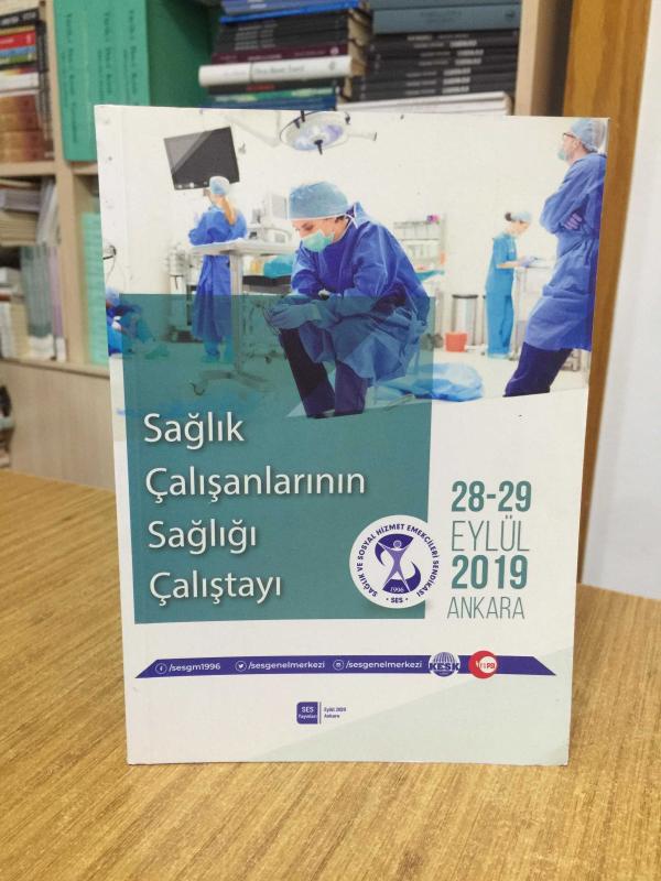 Sağlık Çalışanlarının Sağlığı Çalıştayı 28-29 Eylül 2019 Ankara / Sağlık ve Sosyal Hizmet Emekçileri Sendikası