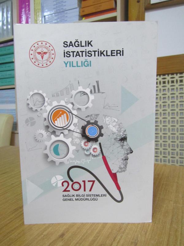 Sağlık İstatistikleri Yıllığı 2017 Sağlık Bilgi Sistemleri Genel Müdürlüğü