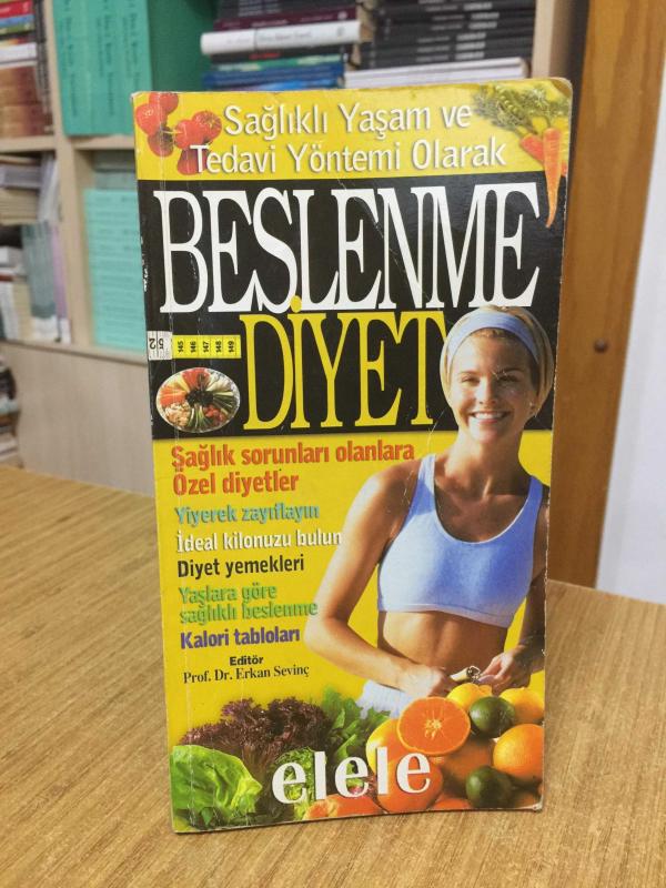 Sağlıklı Yaşam ve Tedavi Yöntemi Olarak Beslenme Diyet - Editör: Prof. Dr. Erkan Sevinç