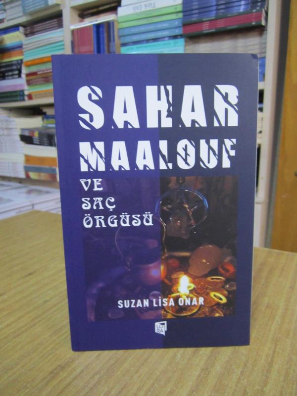 Sahar Maalouf ve Saç Örgüsü - Suzan Lisa Onar