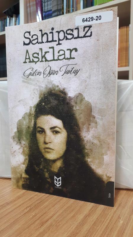 Sahipsiz Aşklar - Gülçin Öğün Tatay