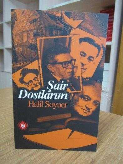 Şair Dostlarım - Halil Soyuer [2.Baskı]