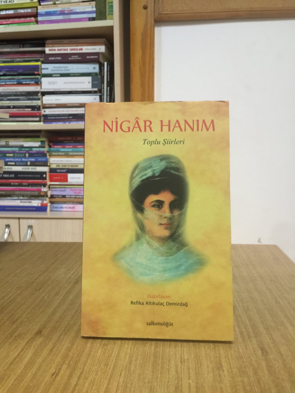 Şair Nigar Hanım Toplu Şiirleri - Hazırlayan: Refika Altıkulaç Demirdağ