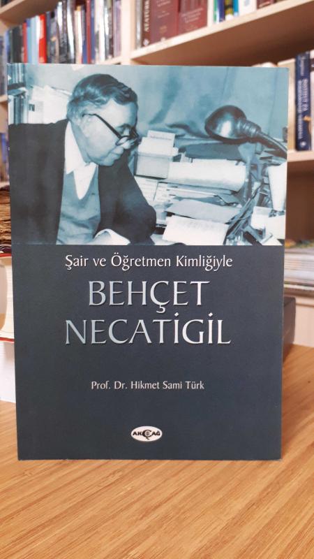 Şair ve Öğretmen Kimliğiyle Behçet Necatigil