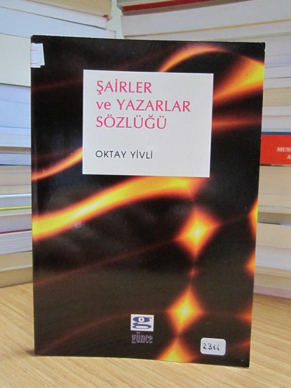 Şairler ve Yazarlar Sözlüğü - Oktay Yivli