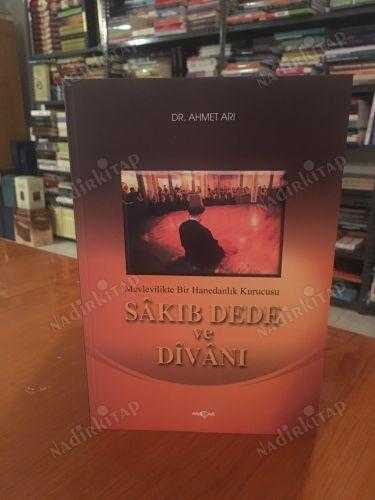Sakıb Dede ve Divanı Mevlevilikte Bir Hanedanlık Kurucusu ( Sakıp Dede )