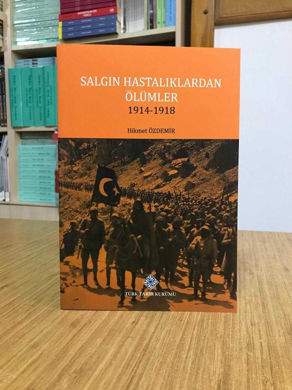 Salgın Hastalıklardan Ölümler 1914-1918 [Gözden Geçirilmiş 3. Baskı]