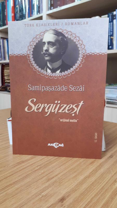Samipaşazade Sezai - Sergüzeşt [Orijinal Metin - Akçağ Yayınları 2015]