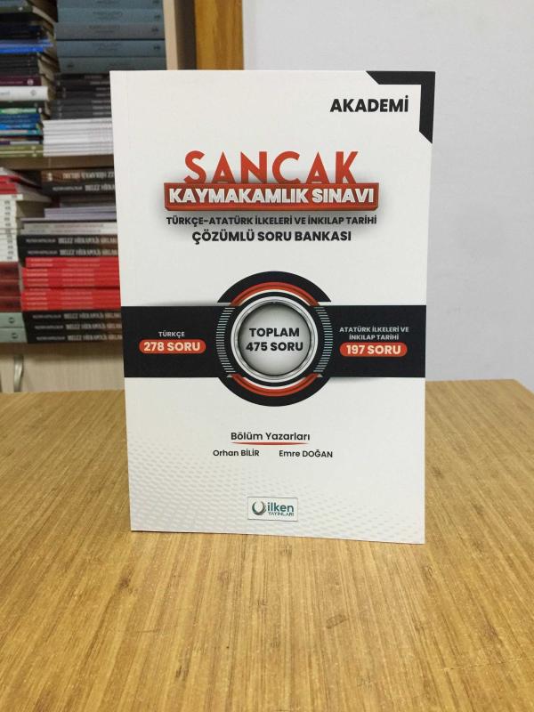 Sancak – Kaymakamlık Sınavı Türkçe Atatürk İlkeleri Ve İnkılap Tarihi Çözümlü Soru Bankası İlken Yayınları