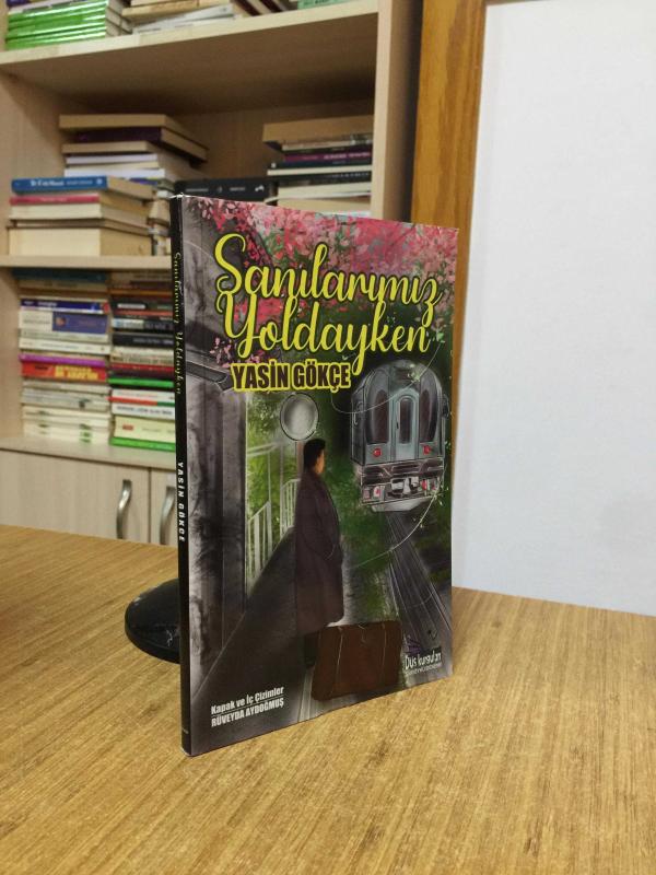 Sanılarımız Yoldayken - Yasin Gökçe