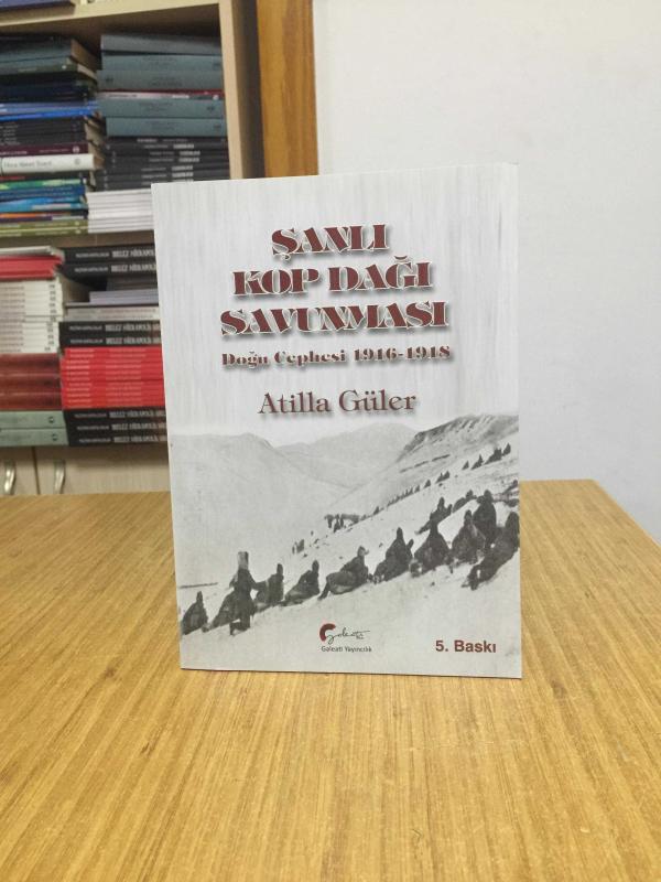 Şanlı Kop Dağı Savunması Doğu Cephesi 1916-1918 [5.Baskı]