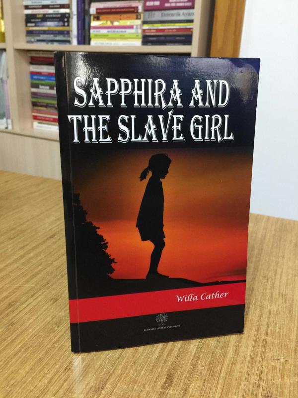 Sapphira and The Slave Girl - Willa Cather