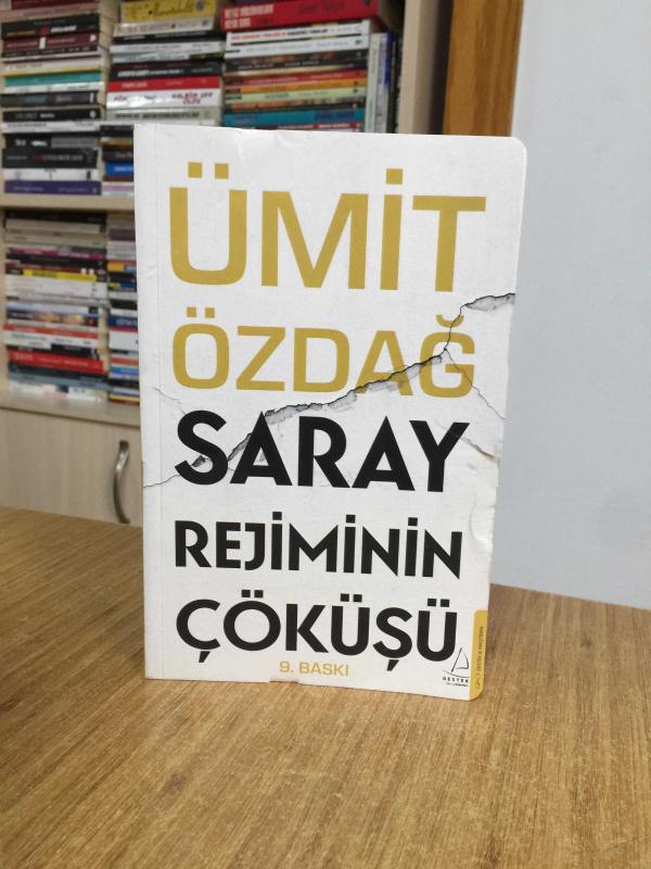 Saray Rejiminin Çöküşü - Ümit Özdağ