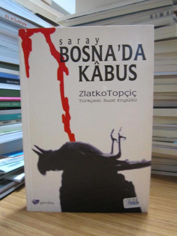 Saraybosna'da Kabus - Zlatko Topçiç