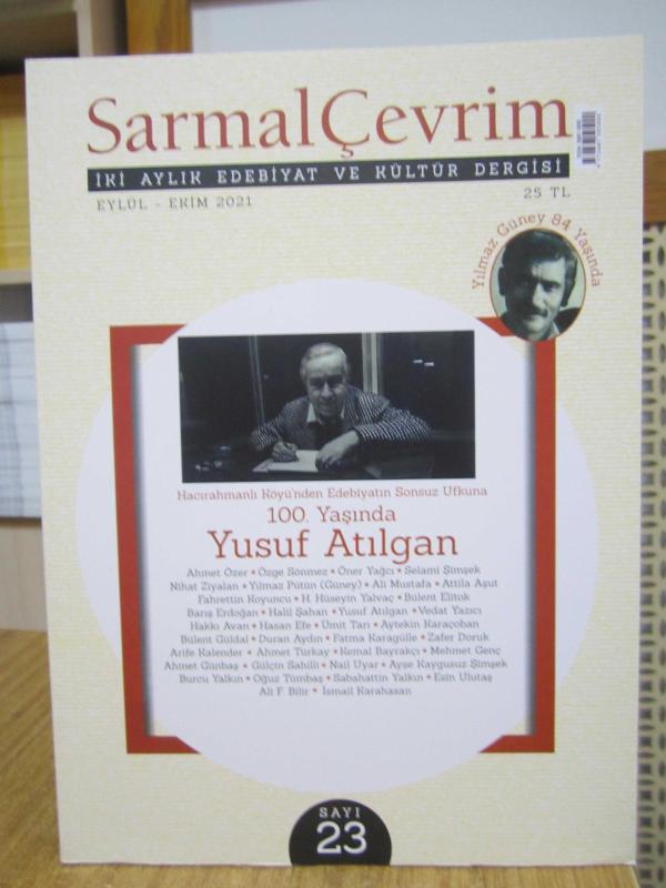 SARMAL ÇEVRİM İki Aylık Edebiyat ve Kültür Dergisi - Sayı 23 - Eylül Ekim 2021 [ Yusuf Atılgan ]