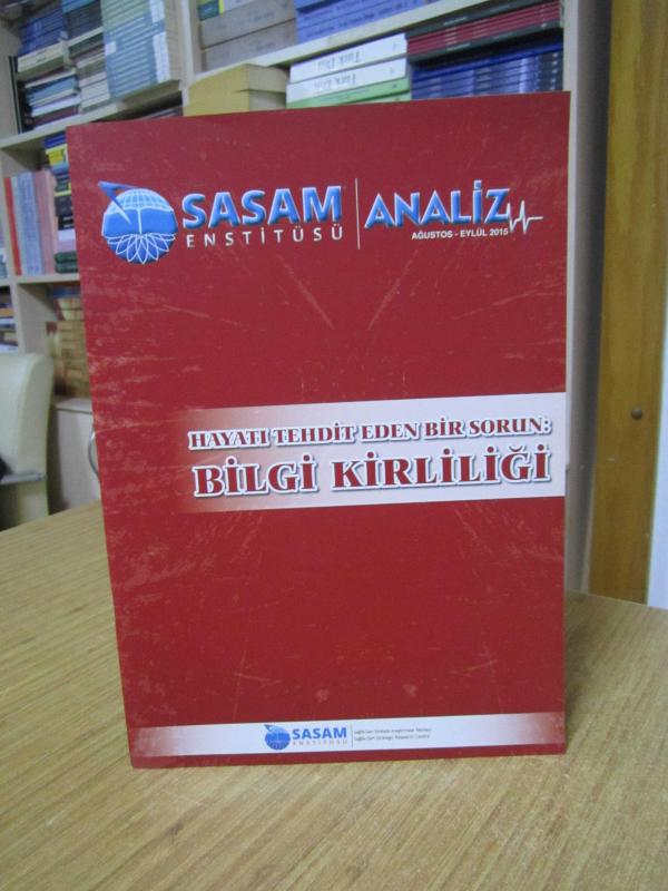 SASAM ENSTİTÜSÜ ANALİZ - AĞUSTOS-EYLÜL 2015 / Hayatı Tehdit Eden Bir Sorun: Bilgi Kirliliği