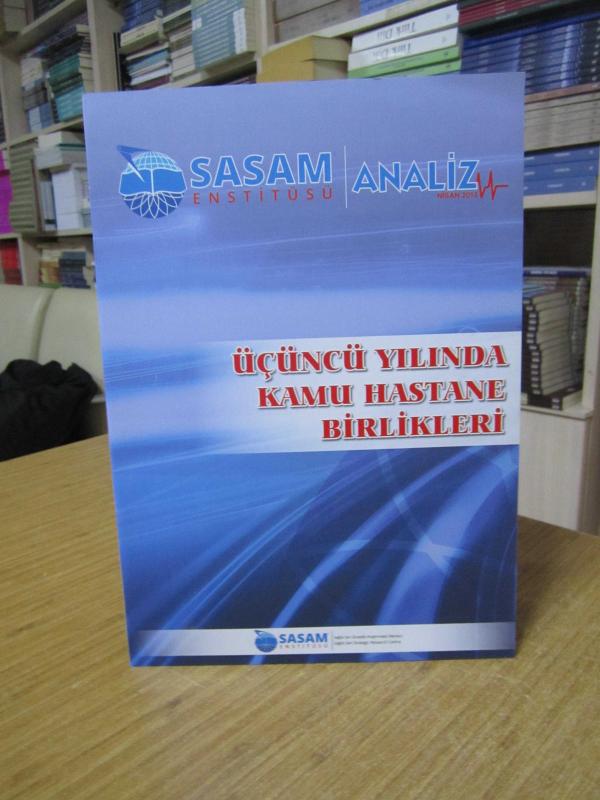 SASAM ENSTİTÜSÜ ANALİZ - NİSAN 2015 / Üçüncü Yılında Kamu Hastane Birlikleri